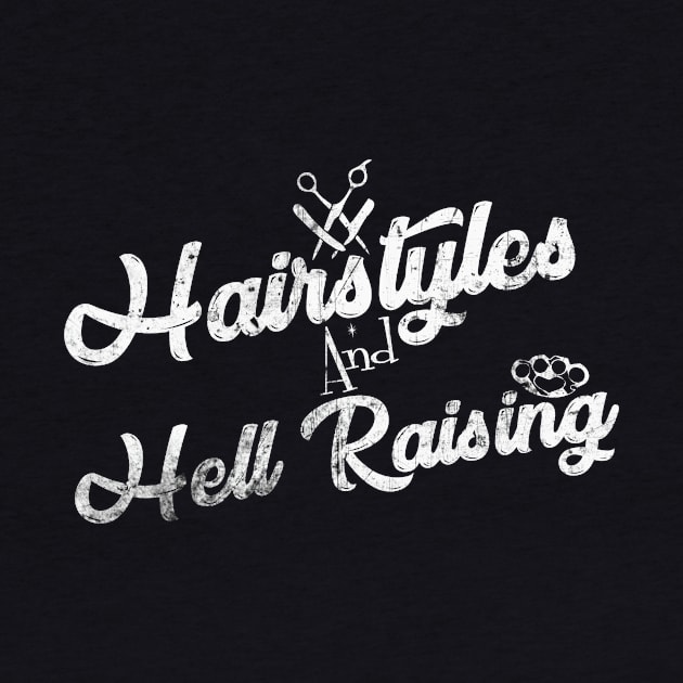 Hairstyles & Hell Raising (1 / Distressed) by Retro_Rebels